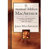 El manual bíblico MacArthur: Un estudio introductorio a la Palabra de Dios, libro por libro