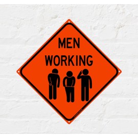Men Working 12" x 12" Funny Tin Work Sign Traffic Construction Zone Humor Man Cave Office Garage Bar Home Decor
