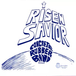 Concrete Rubber Band ~ Risen Savior (1974) CD 2006 Hidden Vision Records ••NEW••