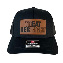 Treat Her Right hat Funny Daddy Joke Trucker hat, Laser Engraved Vegan Leather Patch, Richardson 112 Snapback (Cotton Blend, Black/Black)