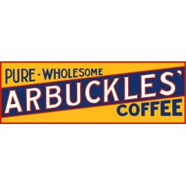 Arbuckles' Arbuckle's Pure & Wholesome Coffee New Metal Sign: Ships Free - 6 x 18"
