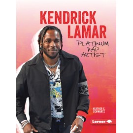 Kendrick Lamar: Platinum Rap Artist (Gateway Biographies)