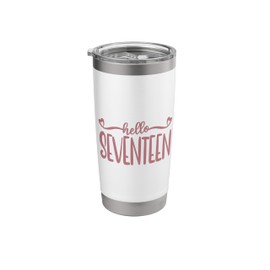 Hello Seventeen 17 Years Old, For Girls 17th Birthday Stainless Steel Insulated Tumbler