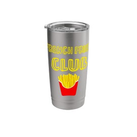 French Fries Club French Fries Fast Food Fries Potatoes Stainless Steel Insulated Tumbler