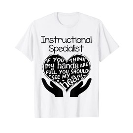 Instructional Specialist T shirt Heart Hands School Gift T-Shirt