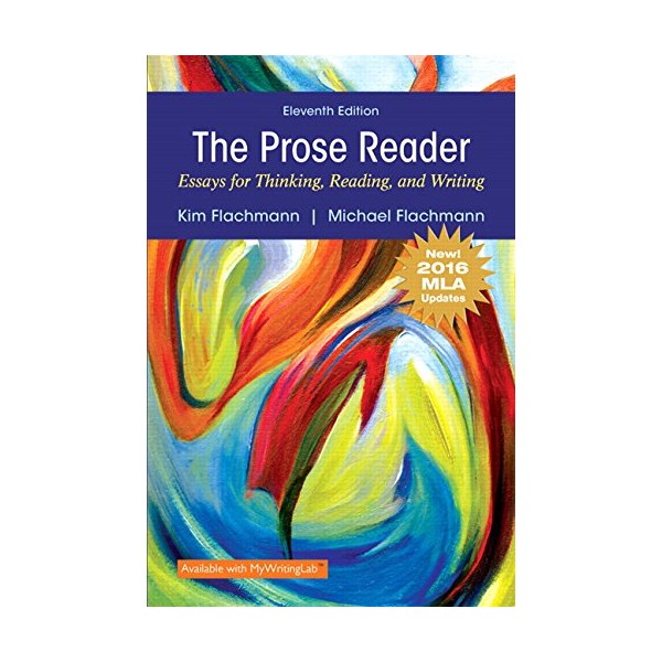 Prose Reader Essays for Thinking, Reading and Writing, MLA Update