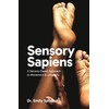 Sensory Sapiens: A Sensory-Based Approach to Movement and Longevity