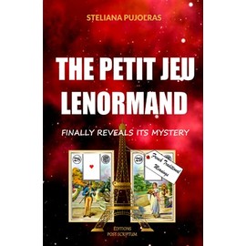 THE PETIT JEU LENORMAND: FINALLY REVEALS ITS MYSTERY