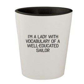 Molandra Products I'm A Lady with Vocabulary of A Well-Educated Sailor - White Outer & Black Inner Ceramic 1.5oz Shot Glass