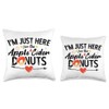 I'm Just Here For The Apple Cider Donuts Funny Apple