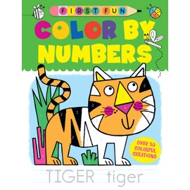 First Fun: Color by Numbers: Over 50 Colorful Creations (Happy Fox Books) The Perfect First Coloring Book for Kids Ages 4-6, with Fun Illustrations, Simple Color Schemes, Fill-in-the-Blank, and More
