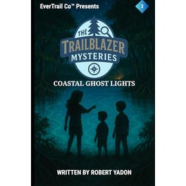 The Trailblazer Mysteries: Book 2 – Coastal Ghost Lights