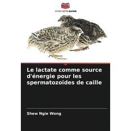 Le lactate comme source d'énergie pour les spermatozoïdes de caille