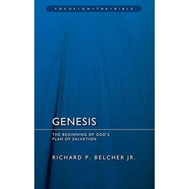 Genesis: The Beginning of God’s Plan of Salvation (Focus on the Bible)