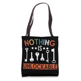 Locksmith Nothing Is Unlockable Pick Tools Tote Bag