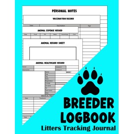  Breeder Log Book Litters Tracking Journal: A Pet Medical and Health Record book for a Breeder