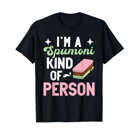 Spumoni Ice Cream Fan Italian Cuisine Fresh Spumoni T-Shirt