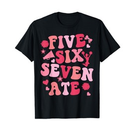Five Six Seven Ate Cheer Cheerleader for Women Girls Kids T-Shirt