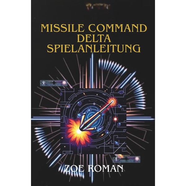 Missile Command Delta Spielanleitung: Erobere den Himmel und meistere jede