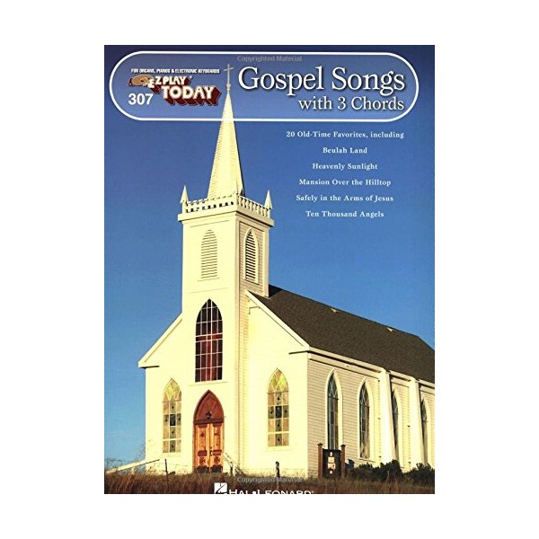Gospel Songs with 3 Chords: E-Z Play Today Volume 307