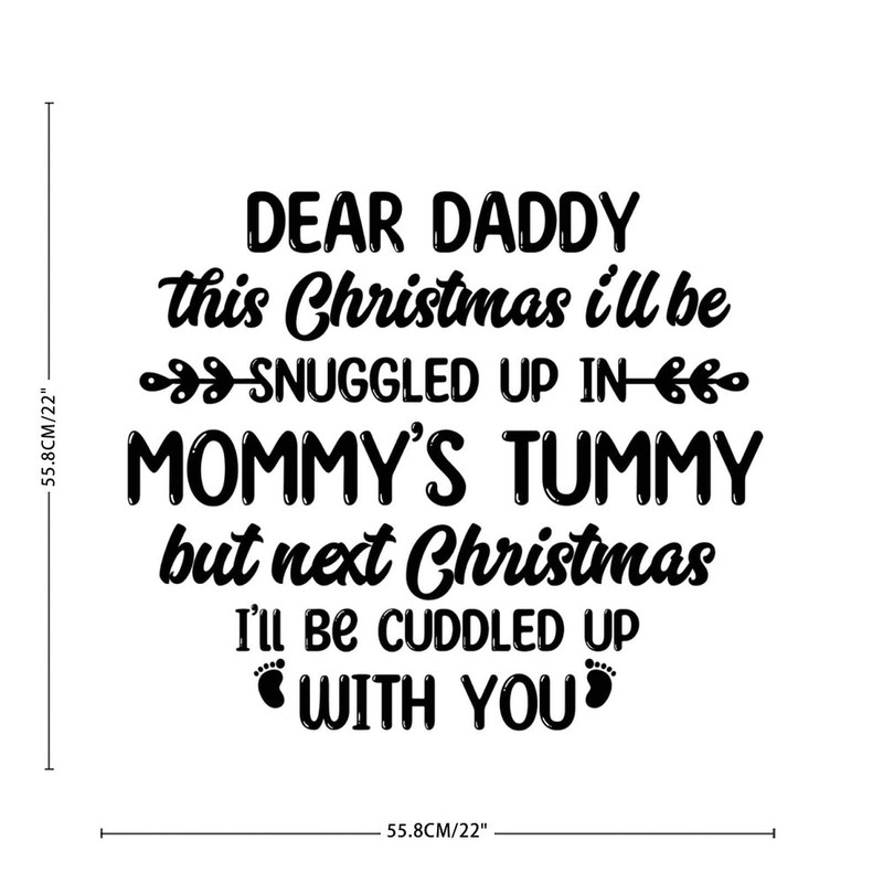 Dear Daddy This Christmas I'll Be Snuggled Uo in Mommy's