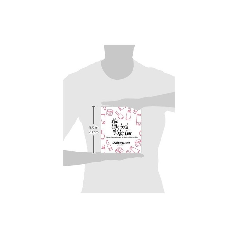 The Little Book of Skin Care: Korean Beauty Secrets for