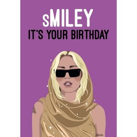 Miley Cyrus Birthday Card - Smiley It's Your Birthday - Birthday Card For Her - Birthday Card For Him