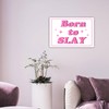Born to Slay Funny Metal Sign - Cool Girl Wall