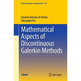 Mathematical Aspects of Discontinuous Galerkin Methods (Mathématiques et Applications, Band 69)