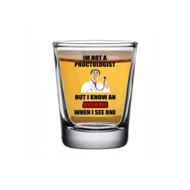 Rogue River Tactical Sarcastic Funny I'm Not A Proctologist Shot Glass Gift Idea for Friend Coworker or Boss 1.5 Ounce