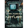 Dark Forces of Nature: The Complete Collection: 1