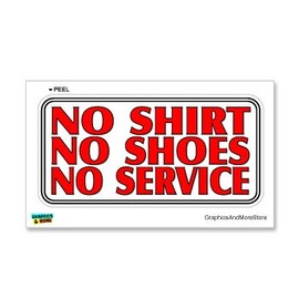 Graphics and More No Shirt No Shoes No Service - Business Sign - Window Wall Sticker