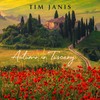 Tim Janis Autumn in Tuscany: Meditation and Relaxation Soothing Sounds