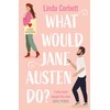 What Would Jane Austen Do?: A heartwarming, feel good and
