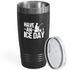 Ice Fishing Black Viking Tumbler 20oz - Have An Ice