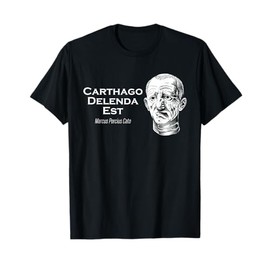 Cato the Elder - Carthago Delenda Est T-Shirt