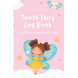Tooth Fairy Log Book: Toothtastic Activities for Girls