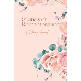 Stones of Remembrance: A Testimony Journal (Black & White)