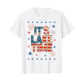 It's Lake Time 4th of July American Flag Summer Vacation T-Shirt