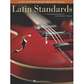 Latin Standards: Jazz Guitar Chord Melody Solos