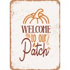 10 x 14 METAL SIGN - Welcome to Our Patch