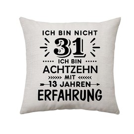 31 Years of Women Men Birthday Gifts - I Am Not 31 I Am Eighteen 13 Years of Experience Pillow Case Gifts for 31st Birthday Parents Nanny Grandpa Aunt Friend Gifts (31st )