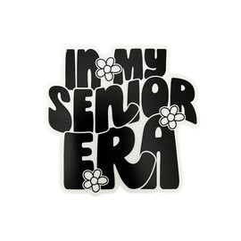 Senior Stickers (in My Senior Era)