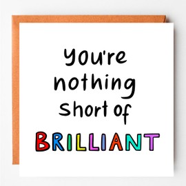 You Are Brilliant Card, Thank you card, congratulations card, graduation card, new job card, exam pass card, congrats card
