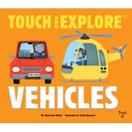 Touch and Explore: Vehicles (Touch and Explore, 6)