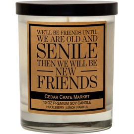 We'll Be Friends Until We are Old and Senile..., Kraft Label Best Friend Scented Soy Candle, Huckleberry, Lemon, Vanilla, 10 Oz. Glass Jar Candle, Decorative Candles, Funny and Sassy