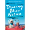 Driving Miss Norma: An Inspirational Story About What Really Matters