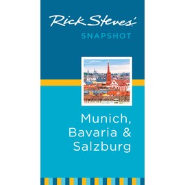 Rick Steves' Snapshot Munich, Bavaria and Salzburg