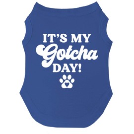 It's My Gotcha Day Dog Tee Shirt Sizes for Puppies, Toys, and Large Breeds (Assorted Colors) (Royal, 3X-Large)