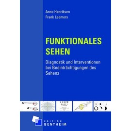 Funktionales Sehen: Diagnostik und Interventionen bei Beeinträchtigungen des Sehens